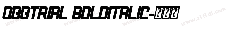 OggTRIAL BoldItalic字体转换
